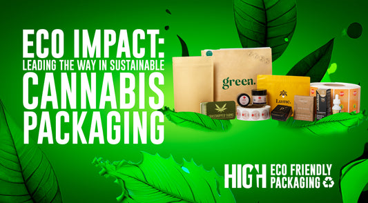 Eco Impact: Leading the Way in Sustainable Cannabis Packaging