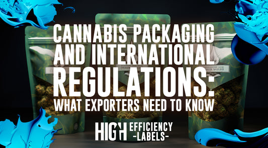 Cannabis Packaging and International Regulations: What Exporters Need to Know