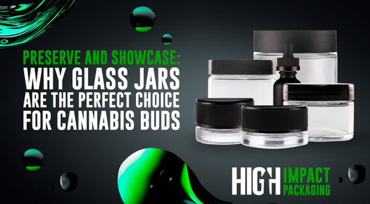 Preserve and Showcase: Why Glass Jars are the Perfect Choice for Cannabis Buds